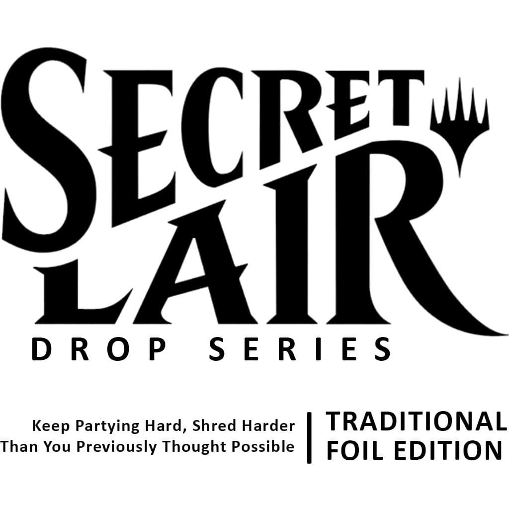 Secret Lair Drop Keep Partying Hard Shred Harder Than You Previously Thought Possible Foil