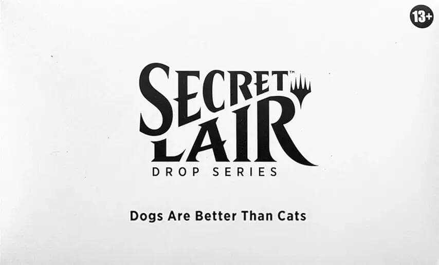 Secret Lair Drop Dogs Are Better Than Cats
