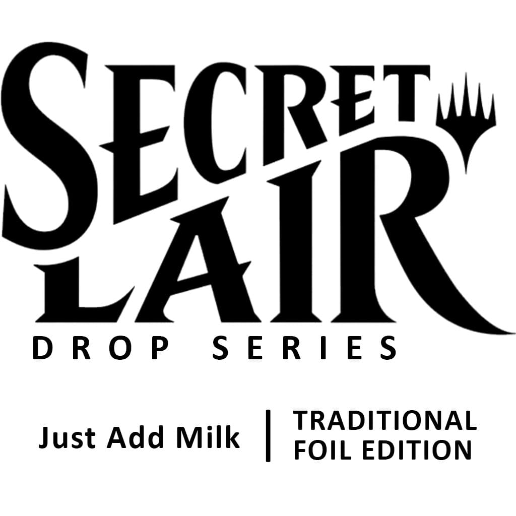Secret Lair Drop Just Add Milk Foil