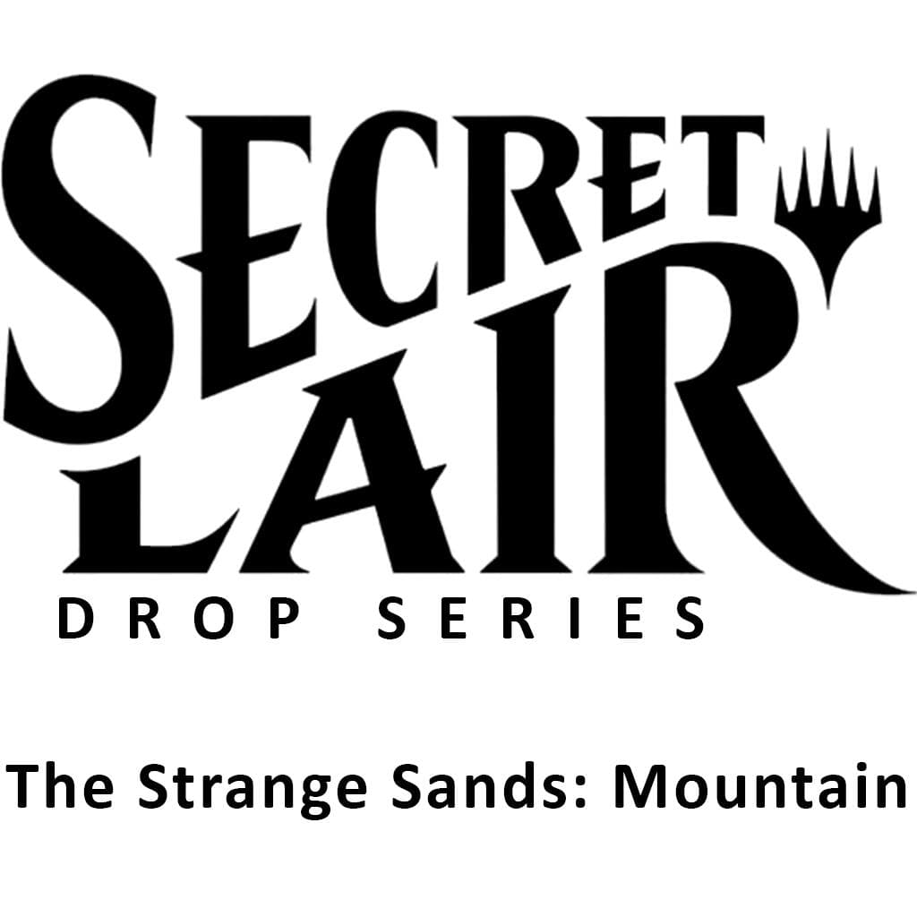 Secret Lair Drop The Strange Sands Mountain