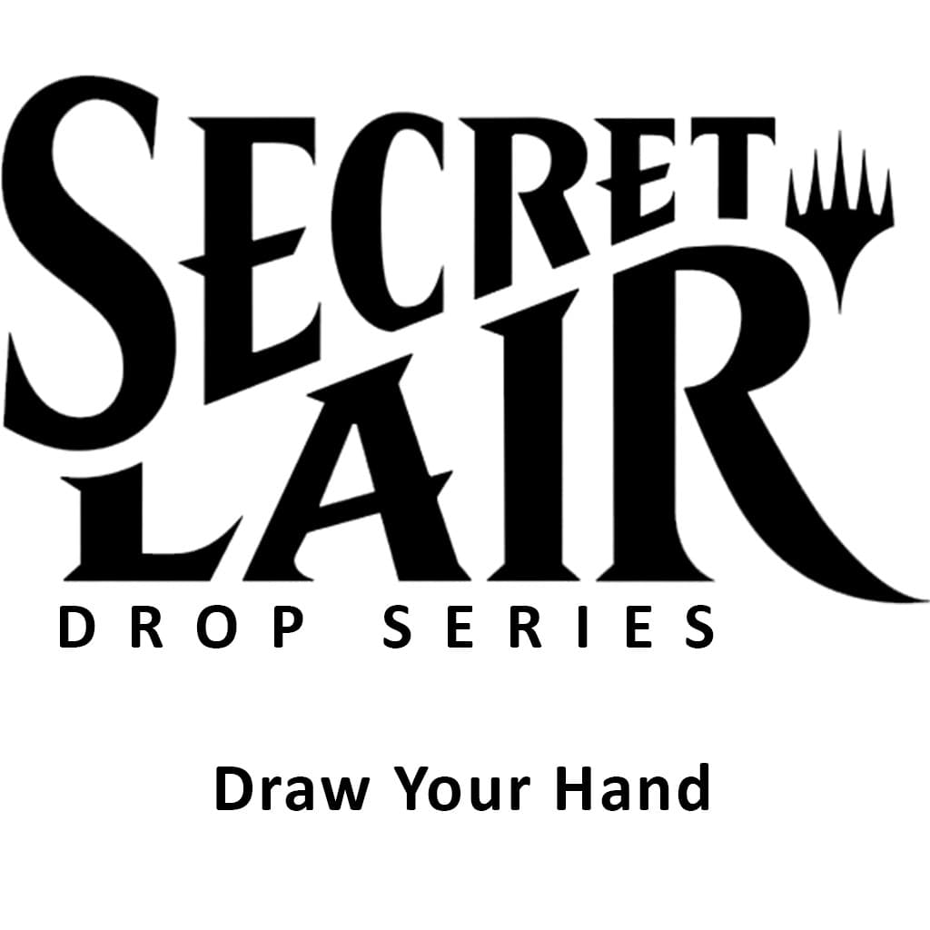 Secret Lair Drop Draw Your Hand