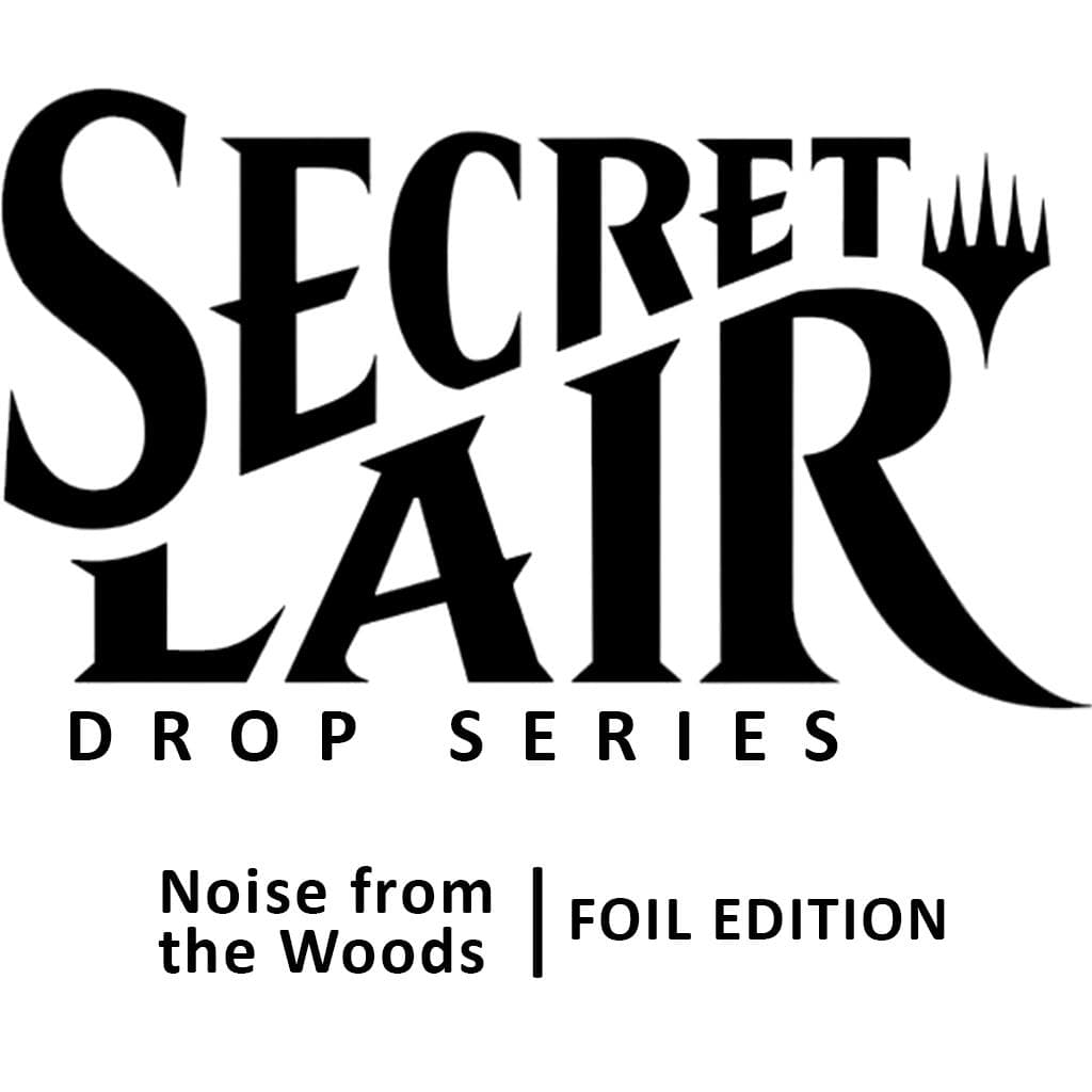 Secret Lair Bundle Camp Totally Safe Superdrop Noise from the Woods Bundle Foil
