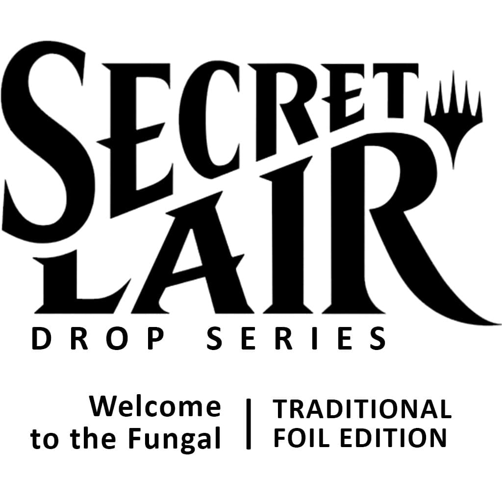 Secret Lair Drop Welcome to the Fungal Foil