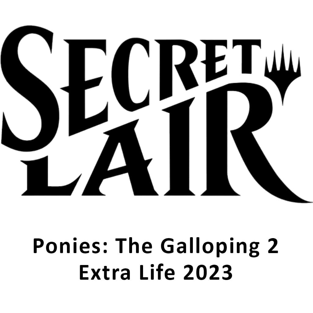 Secret Lair Drop Extra Life 2023 Ponies The Galloping 2