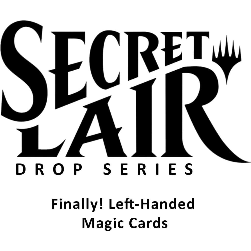 Secret Lair Drop Finally Left Handed Magic Cards